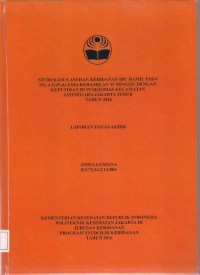 STUDI KASUS ASUHAN KEBIDANAN IBU HAMIL PADA 
NY.A G3P2A0 USIA KEHAMILAN 33 MINGGU DENGAN 
KEPUTIHANDI PUSKESMAS KECAMATAN 
JATINEGARA JAKARTA TIMUR
TAHUN 2016 ( LTA D3 : Kebidanan )