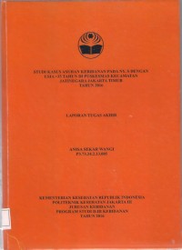 STUDI KASUS ASUHAN KEBIDANAN PADA NY.S DENGAN 
USIA >35 TAHUN DI PUSKESMAS KECAMATAN 
JATINEGARA JAKARTATIMUR
TAHUN 2016 ( LTA D3 : Kebidanan+E-Book)