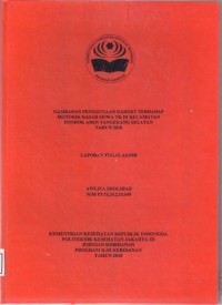 GAMBARAN PENGGUNAAN GADGET TERHADAP MOTORIK KASAR SISWA TK DI KECAMATAN PONDOK AREN TANGERANG SELATAN TAHUN 2018 (LTA-Bidan+E Book)