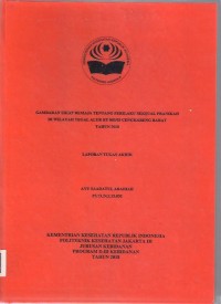 GAMBARAN SIKAP REMAJA TENTANG PERILAKU SEKSUAL PRANIKAH
DI WILAYAH TEGAL ALUR RT 002/03 CENGKARENG BARAT TAHUN 2018 (LTA-Bidan+E Book)