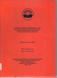 GAMBARAN TINGKAT PARTISIPASI LANSIA
DALAM PEMANFAATAN POSYANDU LANSIA
DI WILAYAH RW 08 DESA GANDOANG
KABUPATEN BOGOR TAHUN 2018 (LTA-Bidan+E Book)