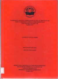 GAMBARAN TINGKAT STRESS DENGAN SIKLUS MENSTRUASI PADA MAHASISWA JURUSAN 
DIII KEBIDANAN POLTEKKES JAKARTA III
TAHUN 2017 (LTA-Bidan+E Book)