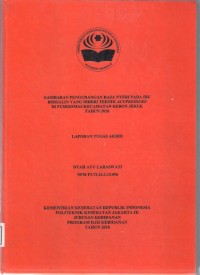 TABD th.2018 : GAMBARAN PENGURANGAN RASA NYERI PADA IBU BERSALIN YANG DIBERI TEKNIK ACUPRESSURE DI PUSKESMAS KECAMATAN KEBON JERUK TAHUN 2018 (LTA-Bidan+E Book)