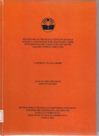 PENGETAHUAN ORANGTUA TENTANG BAHAYA PAPARAN ASAP ROKOK PADA BAYI BARU LAHIR
DI PUSKESMAS KECAMATAN PULOGADUNG
JAKARTA TIMUR TAHUN 2016 (LTA D3:Kebidanan+E-Book)