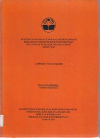 PENGURANGAN RASA CEMAS DALAM MENGHADAPI
PERSALINAN SEKSIO SESAREA DI PUSKESMAS
KECAMATAN MAKASAR JAKARTA TIMUR
TAHUN 2016(LTA D3:Kebidanan+E-Book)