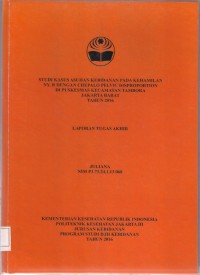 STUDI KASUS ASUHAN KEBIDANAN PADA KEHAMILAN
NY.R DENGAN CEPHALO PELVIC DISPROPORTION
DI PUSKESMAS KECAMATAN TAMBORA
JAKARTA BARAT
TAHUN 2016 (LTA D3:Kebidanan+E-Book)