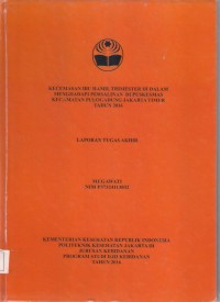 KECEMASAN IBU HAMIL TRIMESTER III DALAM
MENGHADAPI PERSALINAN DI PUSKESMAS
KECAMATAN PULOGADUNG JAKARTA TIMUR
TAHUN 2016 (LTA D3:Kebidanan+E-Book)