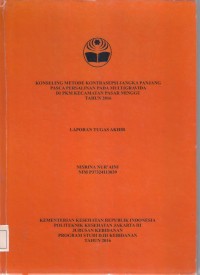 KONSELING METODE KONTRASEPSI JANGKA PANJANG
PASCA PERSALINAN PADA MULTIGRAVIDA
DI PKM KECAMATAN PASAR MINGGU TAHUN 2016 (LTA D3:Kebidanan+E-Book)