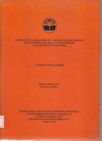 ASUHAN KEHAMILAN PADA NY. I DENGAN ANEMIA RINGAN
DI PUSKESMAS KECAMATAN SAWAH BESAR
JAKARTA PUSAT TAHUN 2016 (LTA D3:Kebidanan+E-Book)