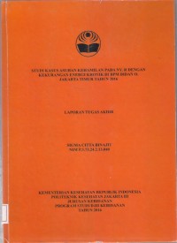 STUDI KASUS ASUHAN KEHAMILAN PADA NY.R DENGAN KEKURANGAN ENERGI KRONIK DI BPM BIDAN O JAKARTA TIMUR TAHUN 2016 ( LTA D3:Kebidanan+E-Book)