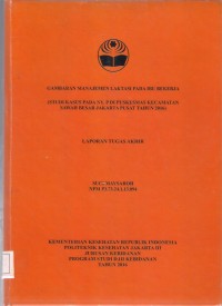 GAMBARAN MANAJEMEN LAKTASI PADA IBU BEKERJA
(STUDI KASUS PADA NY. P DI PUSKESMAS KECAMATAN
SAWAH BESAR JAKARTA PUSAT TAHUN 2016 (LTA D3:Kebidanan+E-Book)