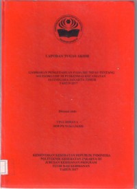 GAMBARAN PENGETAHUAN PADA IBU NIFAS TENTANG ASI EKSKLUSIF DI PUSKESMAS KECAMATAN
JATINEGARA JAKARTA TIMUR
TAHUN 2017 (LTA-Bidan+ E Book)