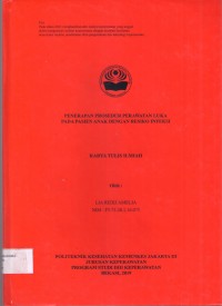 Keperawatan  th. 2019 (KTI) Penerapan Prosesur Perawatan Luka pada Pasien Anak dengan Resiko Infeksi (Teks dan E_book)