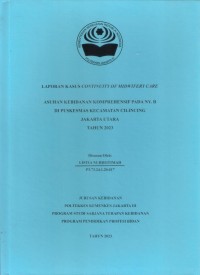 LKD4 th.2023 : LAPORAN KASUS CONTINUITY OF MIDWIFERY CARE ASUHAN KEBIDANAN KOMPREHENSIF PADA NY. B DI PUSKESMAS KECAMATAN CILINCING JAKARTA UTARA
TAHUN 2023