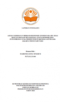 LKBD TAHUN 2023: ASUHAN KEBIDANAN BERBASIS RESPONSIF GENDER PADA IBU NIFAS DENGAN EDUKASI SENAM KEGEL UNTUK MEMPERCEPAT PENYEMBUHAN LUKA PERINEUM DI PUSKESMAS JATINEGARA JAKARTA TIMUR TAHUN 2023