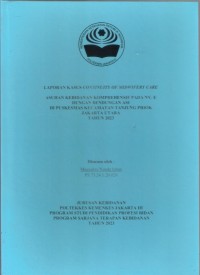 LKD4 th.2023 : LAPORAN KASUS CONTINUITY OF MIDWIFERY CARE ASUHAN KEBIDANAN KOMPREHENSIF PADA NY. E DENGAN BENDUNGAN ASI DI PUSKESMAS KECAMATAN TANJUNG PRIOK 
JAKARTA UTARA TAHUN 2023