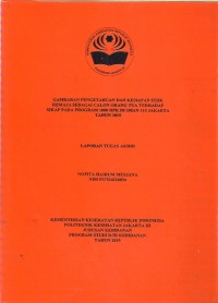 GAMBARAN PENGETAHUAN DAN KESIAPAN FISIK REMAJA SEBAGAI CALON ORANG TUA TERHADAP SIKAP PADA PROGRAM 1000 HPK DI SMAN 113 JAKARTA TAHUN 2019