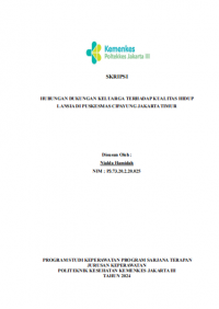 Skripsi Keperawatan 2024: Hubungan Dukungan Keluarga Terhadap Kualitas Hidup Pada Lansia di Puskesmas Cipayung Jakarta Timur