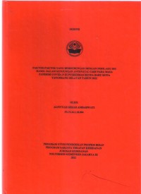 Skripsi Bidan D4 2022 : FAKTOR-FAKTOR YANG BERHUBUNGAN DENGAN PERILAKU IBU
HAMIL DALAM KUNJUNGAN ANTENATAL CARE PADA MASA
PANDEMI COVID-19 DI PUSKESMAS BENDA BARU KOTA
TANGERANG SELATAN TAHUN 2022