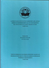 LKD4 th. 2022 : LAPORAN KASUS CONTINUITY OF MIDWIFERY CARE ASUHAN KEBIDANAN KOMPREHENSIF PADA NY.N DI PUSKESMAS KECAMATAN KELAPA GADING JAKARTA UTARA TAHUN 2022