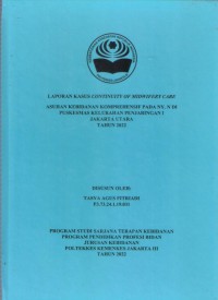 LKD4 th. 2022 : LAPORAN KASUS CONTINUITY OF MIDWIFERY CARE
ASUHAN KEBIDANAN KOMPREHENSIF PADA NY. N DI
PUSKESMAS KELURAHAN PENJARINGAN I
JAKARTA UTARA
TAHUN 2022