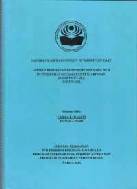 LKD4 th. 2022 : LAPORAN KASUS CONTINUITY OF MIDWIFERY CARE
ASUHAN KEBIDANAN KOMPREHENSIF PADA NY.S
DI PUSKESMAS KECAMATAN PENJARINGAN
JAKARTA UTARA
TAHUN 2022