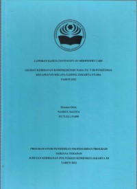 LKD4 th. 2022 : LAPORAN KASUS CONTINUITY OF MIDWIFERY CARE
ASUHAN KEBIDANAN KOMPREHENSIF PADA NY. T DI PUSKESMAS
KECAMATAN KELAPA GADING JAKARTA UTARA
TAHUN 2022