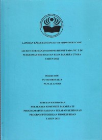 LKD4 th. 2022 : LAPORAN KASUS CONTINUITY OF MIDWIFERY CARE ASUHAN KEBIDANAN KOMPREHENSIF PADA NY. E DI PUSKESMAS KECAMATAN KOJA JAKARTA UTARA TAHUN 2022