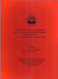 Skripsi Bidan D4 2022 : HUBUNGAN PENGETAHUAN GENDER DAN
SIKAP BIDAN DALAM DETEKSI DINI KEKERASAN
TERHADAP PEREMPUAN
DI PUSKESMAS KECAMATAN KRAMAT JATI