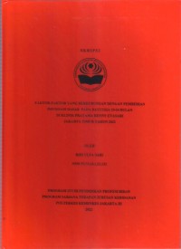 Skripsi Bidan D4 2022 : FAKTOR-FAKTOR YANG BERHUBUNGAN DENGAN PEMBERIAN
IMUNISASI DASAR PADA BAYI USIA 10-24 BULAN
DI KLINIK PRATAMA RENNY EVASARI
JAKARTA TIMUR TAHUN 2022