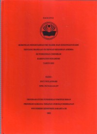 Skripsi Bidan D4 2022 : HUBUNGAN PENGETAHUAN IBU HAMIL DAN DUKUNGAN SUAMI
TENTANG MANFAAT FE DENGAN KEJADIAN ANEMIA
DI PUSKESMAS CIKEMBAR
KABUPATEN SUKABUMI
TAHUN 2022