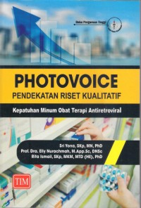 Photovoice Pendekatan Riset Kualitatif : Kepatuhan Minum Obat Terapi Antiretroviral