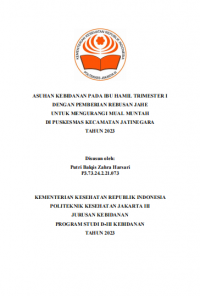 LKBD TAHUN 2023:  ASUHAN KEBIDANAN PADA IBU HAMIL TRIMESTER I  DENGAN PEMBERIAN REBUSAN JAHE UNTUK MENGURANGI MUAL MUNTAH DI PUSKESMAS KECAMATAN JATINEGARA TAHUN 2023