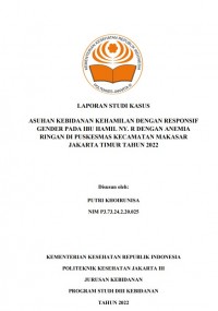 LKBD th.2023 : ASUHAN KEBIDANAN KEHAMILAN DENGAN RESPONSIF GENDER PADA IBU HAMIL NY. R DENGAN ANEMIA RINGAN DI PUSKESMAS KECAMATAN MAKASAR JAKARTA TIMUR TAHUN 2022