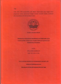 Keperawatan 2020 (KTI) : Penerapan Prosedur Pemberian Nutrisi Melalui Nasogastric Tube Pada Pasien Dengan Gangguan Pemenuhan Nutrisi