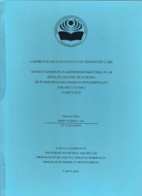 LKD4 th.2023 : LAPORAN KASUS CONTINUITY OF MIDWIFERY CARE ASUHAN KEBIDANAN KOMPREHENSIF PADA NY. R DENGAN GRANDE MULTIPARA DI PUSKESMAS KELURAHAN PENJARINGAN I
JAKARTA UTARA TAHUN 2023