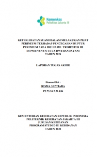 TABD Tahun 2024:  KETERLIBATAN SUAMI DALAM MELAKUKAN PIJAT PERINEUM TERHADAP PENCEGAHAN RUPTUR PERINEUM PADA IBU HAMIL TRIMESTER III DI PMB YUYUN ULVA DWI HANDAYANI