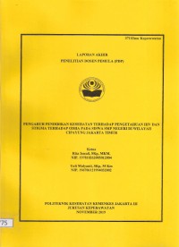 Laporan Penelitian Dosen Th.2019 : Pengaruh Pendidikan Kesehatan Terhadap Pengetahuan HIV Dan Stigma Terhadap ODHA Pada Siswa SMP Negeri Di Wilayah Cipayung Jakarta Timur