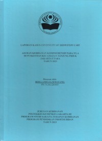 LKD4 th.2023 : LAPORAN KASUS CONTINUITY OF MIDWIFERY CARE ASUHAN KEBIDANAN KOMPREHENSIF PADA NY.A DI PUSKESMAS KECAMATAN TANJUNG PRIUK 
JAKARTA UTARA TAHUN 2023