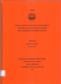 Skripsi Bidan D4 2021 : HUBUNGAN TINGKAT PENGETAHUAN DAN SIKAP REMAJA
PUTRI DENGAN PELECEHAN SEKSUAL PADA SISWI
SMK AL-MUHADJIRIN 2 KOTA BEKASI TAHUN 2021