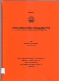 Skripsi Bidan D4 2021 : HUBUNGAN PEMANFAATAN BUKU KIA DENGAN PENGETAHUAN
DAN SIKAP IBU MENGENAI STIMULASI TUMBUH KEMBANG ANAK
0-24 BULAN DI PMB MADE JAKARTA TIMUR TAHUN 2021