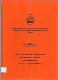 Skripsi Bidan D4 2021 : HUBUNGAN PENGETAHUAN MENSTRUAL HYGIENE REMAJA PUTRI
TERHADAP SIKAP SAAT MENSTRUASI DI SMAN 9 KOTA BEKASI
TAHUN 2021