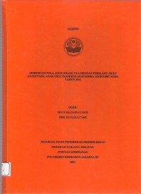 Skripsi Bidan D4 2021: HUBUNGAN POLA ASUH ORANG TUA DENGAN PERILAKU PICKY
EATER PADA ANAK USIA PRASEKOLAH DI biMBA AIUEO BBC KOJA
TAHUN 2021