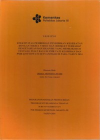 Skripsi Bidan D4 2024 : EFEKTIVITAS PEMBERIAN PENDIDIKAN KESEHATAN
DENGAN MEDIA VIDEO DAN BOOKLET TERHADAP
PENGETAHUAN DAN SIKAP IBU YANG MEMILIKI BAYI
TENTANG PIJAT BAYI DI PMB TATI KUSMIRAN DAN
PMB LISTYOWATI SETYANINGRUM PADA TAHUN 2024