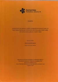 Skripsi Bidan D4 2024 : EFEKTIVITAS MEDIA VIDEO TERHADAP PENGETAHUAN
DAN SIKAP REMAJA TENTANG PENCEGAHAN HIV/AIDS
DI SANGGAR KABASA TAHUN 2024