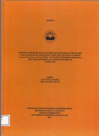 Skripsi Bidan D4 2021 : HUBUNGAN DUKUNGAN SUAMI DENGAN KECEMASAN IBU HAMIL
PADA KUNJUNGAN ANTENATAL CARE (ANC) DI MASA PANDEMI
Corona Virus Disease 2019 (COVID - 19) DI UPT PUSKESMAS BAHAGIA,
KECAMATAN BABELAN, KABUPATEN BEKASI
TAHUN 2021