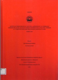 Skripsi Bidan D4 2021 : HUBUNGAN PERKEMBANGAN  DAN POLA ASUH ORANG TUA TERHADAP KEBERHASILAN PELAKSANAAN TOILET TRAINING PADA ANAK USIA TODDLER (1-3 TAHUN) DI POSYANDU KELURAHAN LARANGAN UTARA
TAHUN 2021