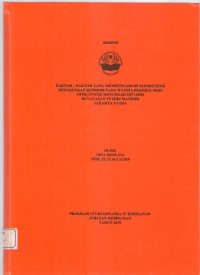 Skripsi Bidan D4  2019 : FAKTOR – FAKTOR YANG MEMPENGARUHI KONSISTENSI
PENGGUNAAN KONDOM PADA WANITA PEKERJA SEKS
(WPS) UNTUK MENCEGAH HIV/AIDS
DI YAYASAN PUTERI MANDIRI
JAKARTA UTARA