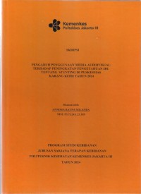 Skripsi Bidan D4 2024 : PENGARUH PENGGUNAAN MEDIA AUDIOVISUAL
TERHADAP PENINGKATAN PENGETAHUAN IBU
TENTANG STUNTING DI PUSKESMAS
KARANG KITRI TAHUN 2024