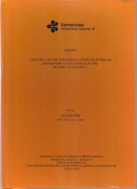 Skripsi Bidan D4 2024 : FAKTOR-FAKTOR TERJADINYA NYERI MENSTRUASI
(DISMENORE) PADA REMAJA PUTRI
DI SMKN 13 JAKARTA TAHUN 2024